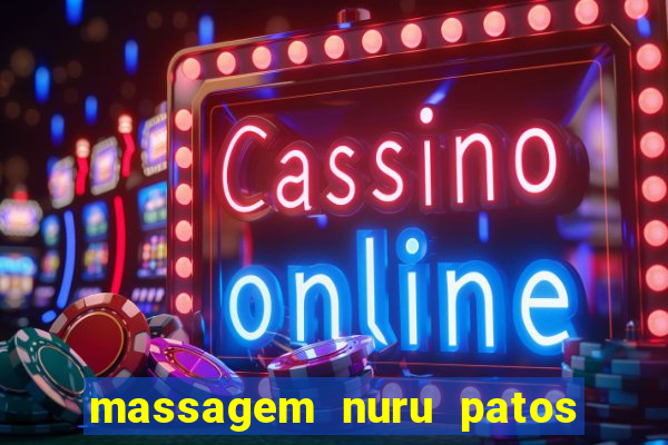 massagem nuru patos de minas